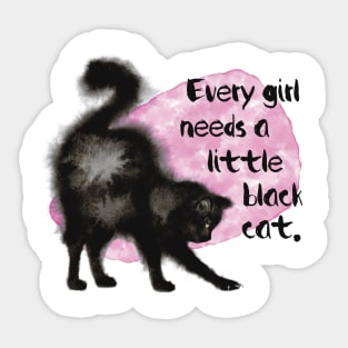 Every Girl Needs a Little Black Cat Sticker